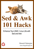 Sed and Awk 101 Hacks Book Sed and Awk 101 Hacks Book